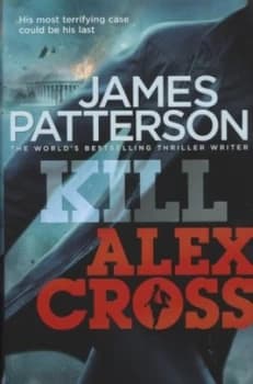 Image of Kill Alex Cross by James Patterson Hardback