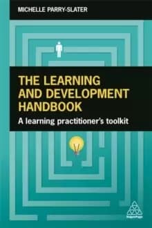 Image of The Learning and Development Handbook : A Learning Practitioner's Toolkit