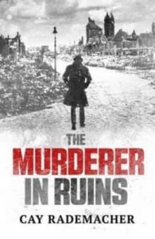 Image of The Rubble Murderer by Cay Rademacher Book