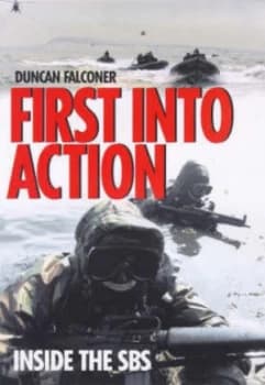 Image of First into Action by Duncan Falconer Hardback