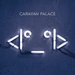 Image of by Caravan Palace CD Album
