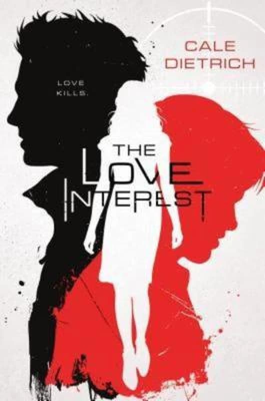 Image of The Love Interest by Cale Dietrich Hardback