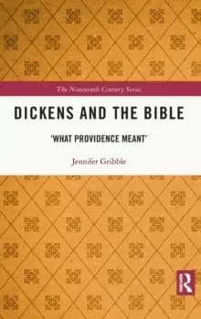Image of Dickens and the Bible : 'What Providence Meant'