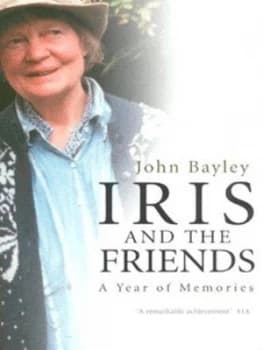 Image of Iris and the Friends by John Bayley Paperback