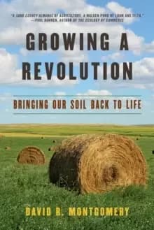 Image of Growing a Revolution : Bringing Our Soil Back to Life