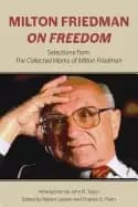 Image of milton friedman on freedom selections from the collected works of milton fr