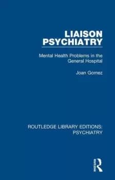 Image of Liaison PsychiatryMental Health Problems in the General Hospital