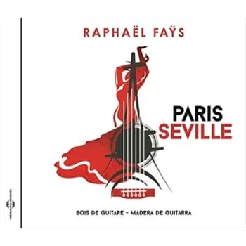 Image of Raphaël Faÿs - Paris-Séville (Bois De Guitare-madera De Guitarra) CD