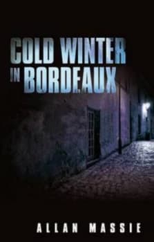 Image of Cold winter in Bordeaux by Allan Massie