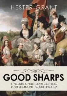 Image of The Good Sharps : The Brothers and Sisters Who Remade Their World