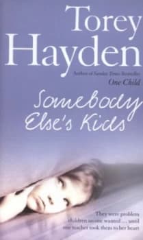 Image of Somebody Elses Kids by Torey Hayden Hardback