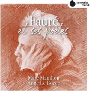 Image of Marc Mauillon/Anne Le Bozec Faure Et Ses Poetes by Marc Mauillon CD Album