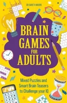 Image of Brain Games for Adults : Mixed Puzzles and Smart Brainteasers to Challenge Your IQ