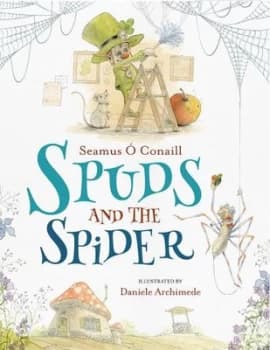 Image of Spuds and the spider by Seamus Conaill
