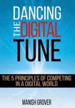 Image of Dancing the Digital Tune by Manish Grover Hardback