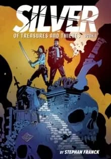 Image of Silver: Of Treasures and Thieves (Silver Book #1)