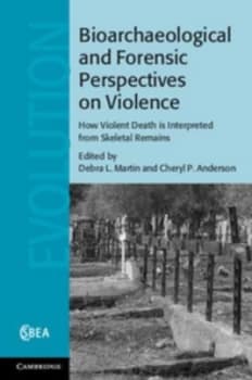 Image of Bioarchaeological and Forensic Perspectives on Violence by Debra L. Martin Hardback