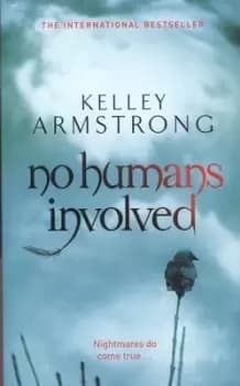 Image of No humans involved - Kelley Armstrong - Paperback - Used