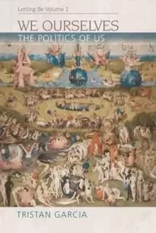 Image of We Ourselves : The Politics of Us, Letting be II
