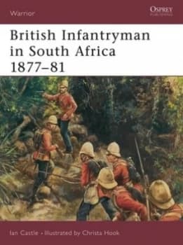 Image of British Infantryman in South Africa 1877-81 by Ian Castle Paperback