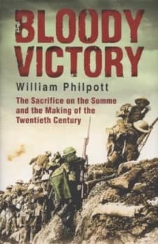 Image of Bloody Victory by William Philpott Hardback