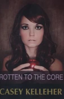 Image of Rotten to the Core by Casey Kelleher Paperback