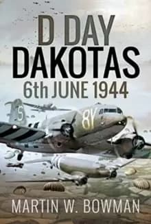 Image of D-Day Dakotas : 6th June, 1944