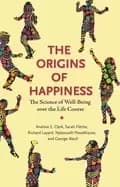 Image of origins of happiness the science of well being over the life course