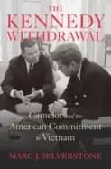 Image of kennedy withdrawal camelot and the american commitment to vietnam