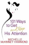 Image of 101 ways to get and keep his attention