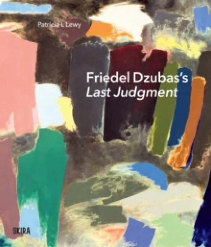 Image of Friedel Dzubass Last Judgment : A Masterpiece of Modernist Abstraction Hardback
