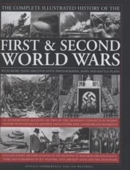 Image of The Complete Illustrated History of the First and Second World Wars by Donald Sommerville Hardback