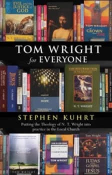 Image of Tom Wright for Everyone by Stephen Kuhrt and Society for Promoting Christian Knowledge Paperback