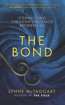 Image of The Bond by Lynne Mctaggart Paperback