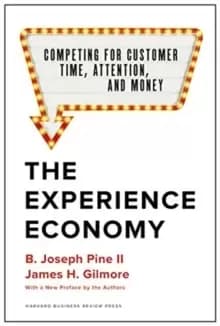 Image of The Experience Economy, With a New Preface by the Authors : Competing for Customer Time, Attention, and Money