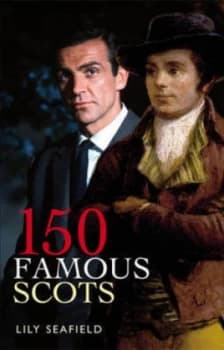 Image of 150 Famous Scots by Lily Seafield Paperback