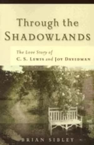 Image of through the shadowlands the love story of c s lewis and joy davidman
