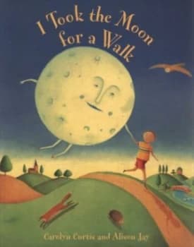 Image of I Took the Moon for a Walk by Carolyn Curtis and Alison Jay Paperback