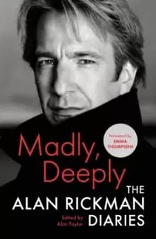 Image of Madly, Deeply : The Alan Rickman Diaries