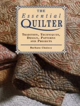 Image of The Essential Quilter by Barbara Chainey and Roger Brown and Ken Goodwin Paperback