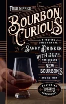 Image of Bourbon Curious : A Tasting Guide for the Savvy Drinker with Tasting Notes for Dozens of New Bourbons
