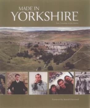 Image of Made in Yorkshire by Tony Earnshaw Hardback