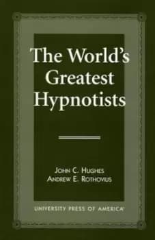 Image of The Worlds Greatest Hypnotists by John C. Hughes