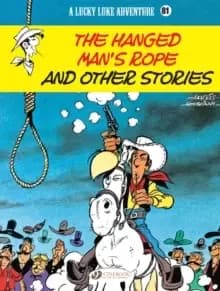 Image of Lucky Luke Vol. 81: The Hanged Mans Rope And Other Stories