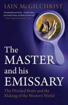 Image of The Master and His Emissary by Iain Mcgilchrist Paperback