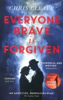 Image of Everyone Brave Is Forgiven by Chris Cleave Paperback