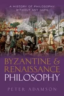 Image of Byzantine and Renaissance Philosophy : A History of Philosophy Without Any Gaps, Volume 6