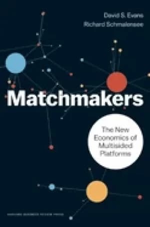 Image of matchmakers the new economics of multisided platforms