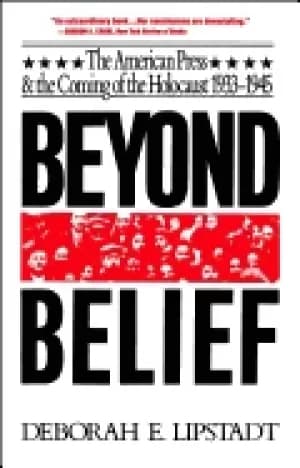 Image of beyond belief the american press and the coming of the holocaust 1933 1945