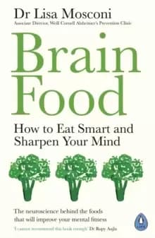 Image of Brain Food : How to Eat Smart and Sharpen Your Mind